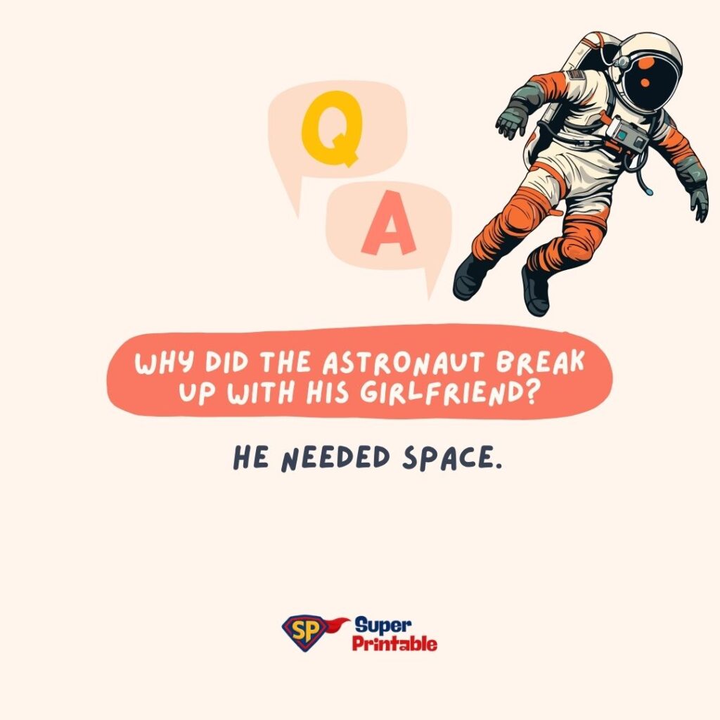 Cartoon astronaut in orange suit floats beside a joke: "Why did the astronaut break up with his girlfriend? He needed space." Lighthearted, humorous tone.