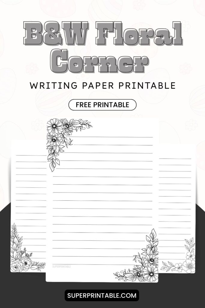 10+ Black and White Floral Corner Writing Paper Printable (Free)