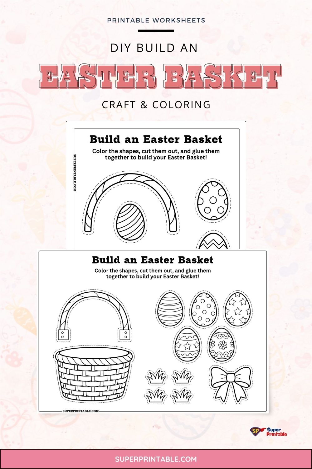 DIY Build An Easter Basket Craft & Coloring (Free PDF Printables)